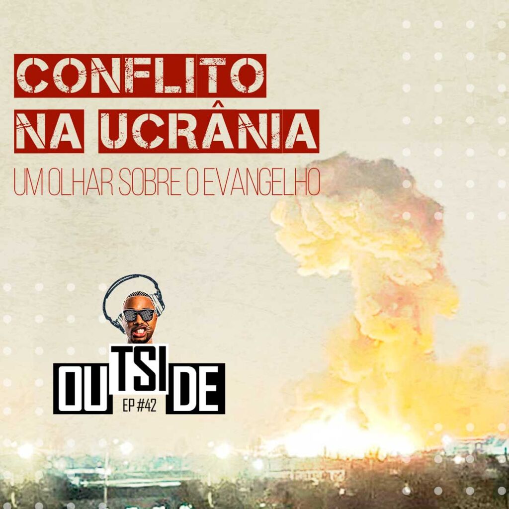 Outside EP# 42 - Conflito na Ucrânia